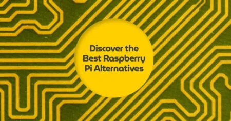 Raspberry Pi alternatives 2026 and beyond. Powerful Pi Zero W alternatives Raspberry Pi Alternatives